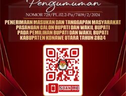 KPU Kabupaten Konut Umumkan Penerimaan Masukan dan Tanggapan Masyarakat Pasangan Calon Bupati dan Wakil Bupati Kabupaten Konawe Utara 