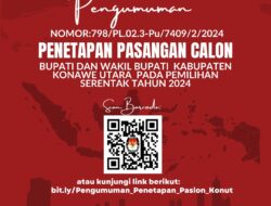 KPU Konut Umumkan Penetapan Pasangan Calon Bupati dan Wakil Bupati Kabupaten Konut pada Pilkada Tahun 2024